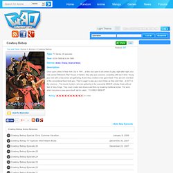 Cowboy Bebop - Watch Cowboy Bebop Anime Episodes Online