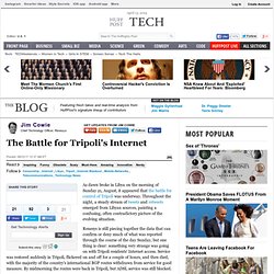 Jim Cowie: The Battle for Tripoli's Internet