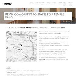 Remix Coworking Fontaines du Temple Paris — Remix Coworking