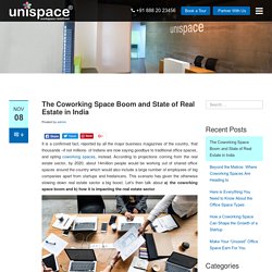 The Coworking Space Boom and State of Real Estate in India