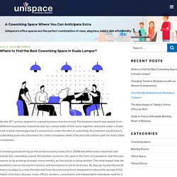 Where to find the Best Coworking Space in Kuala Lumpur? - Unispace Business Center KL Sentral