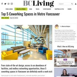 Top 5 Coworking Spaces in Metro Vancouver - BCLiving