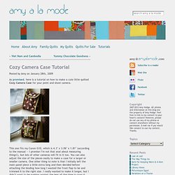 Cozy Camera Case Tutorial > amy a la mode