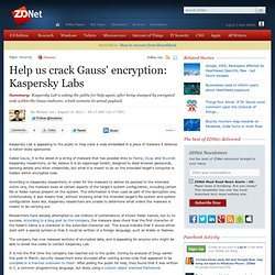 Help us crack Gauss' encryption: Kaspersky Labs