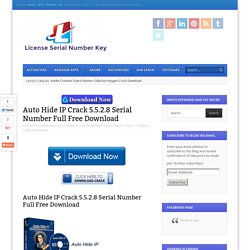 Auto Hide IP Crack 5.5.2.8 Serial Number Full Free Download