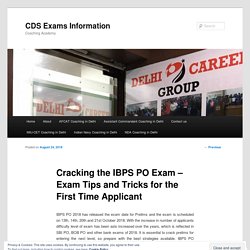 Cracking the IBPS PO Exam – Exam Tips and Tricks for the First Time Applicant