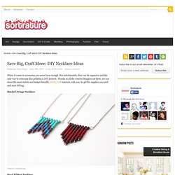 Save Big, Craft More: DIY Necklace Ideas