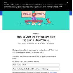 How to Craft the Perfect SEO Title Tag (Our 4-Step Process)