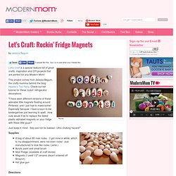 Let's Craft: Rockin' Fridge Magnets