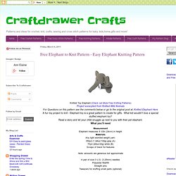 Crafts: Free Elephant to Knit Pattern - Easy Elephant Knitting Pattern