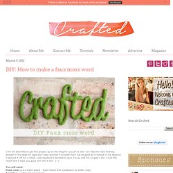Crafted: DIY: How to make a faux moss word