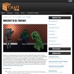 Minecraft in 3D, your way. « CraftHub