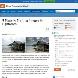 8 Steps to Crafting Images in Lightroom