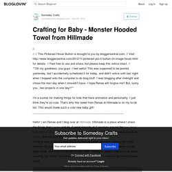 Crafting for Baby - Monster Hooded Towel from Hillmade