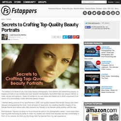 Secrets to Crafting Top-Quality Beauty Portraits