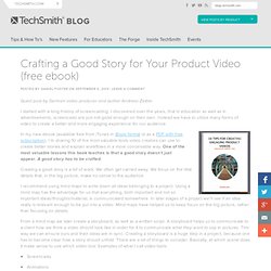 Crafting a Good Story for Your Product Video (free ebook)