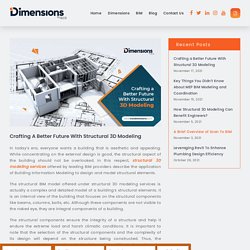 Crafting a Better Future With Structural 3D Modeling – Ivan Dimensions