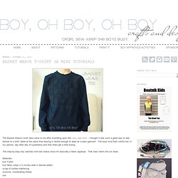 Boy, Oh Boy, Oh Boy Crafts: Basket Weave T-shirt (a mini tutorial)
