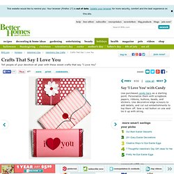 Crafts That Say I Love You