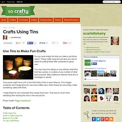 Crafts Using Cans & Tins