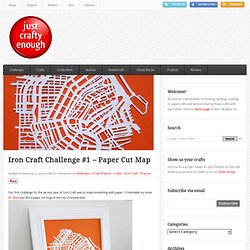 Iron Craft Challenge #1 – Paper Cut Map