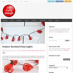 Project: Rosebud Fairy Lights