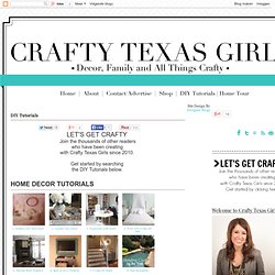 Crafty Texas Girls: DIY Tutorials