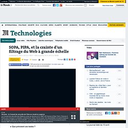 SOPA, PIPA, et la crainte d'un filtrage du Web à grande échelle