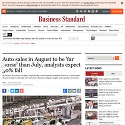 Crash-&-burn: Aug auto sales may plunge; 30% fall seen (IANS Poll)