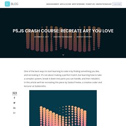 p5.js Crash Course: Recreate Art You Love – Kadenze Blog