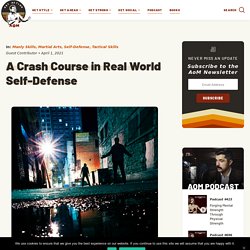 A Crash Course in Real World Self-Defense
