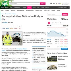 Fat crash victims 80% more likely to die