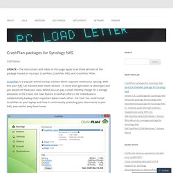 CrashPlan packages for Synology NAS « PC LOAD LETTER