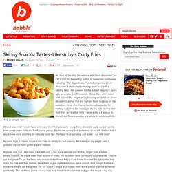 Craving Curly Fries? Biggest Loser chef, Devin Alexander Shares Her Healthy, Easy Recipe