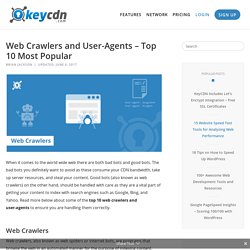 Web Crawlers and User-Agents - Top 10 Most Popular