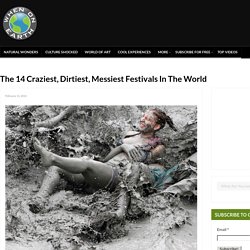 The 14 Craziest, Dirtiest, Messiest Festivals In The World