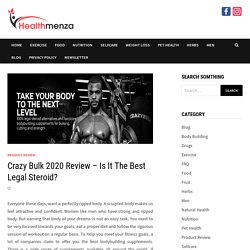 Crazy Bulk 2020 Review – Is It The Best Legal Steroid?