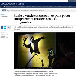 Banksy vende sus creaciones para poder comprar un barco de rescate de inmigra...