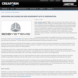 Creaform has signed an OEM agreement with Z Corporation