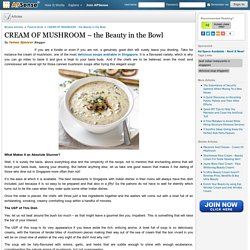 CREAM OF MUSHROOM – the Beauty in the Bowl