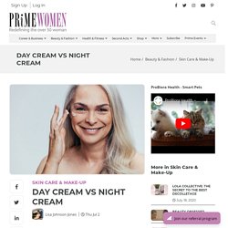 Day Cream Vs Night Cream - Prime Women