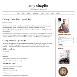 Creamy Lemon Tofu Layered Bake - Amy Chaplin