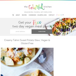 Creamy Tahini Sweet Potato Stew, Vegan & Gluten-Free - The Colorful Kitchen