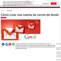 Cómo crear una cuenta de correo de Gmail