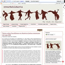 creartehistoria: Textos sobre Caudillismo en América Latina comienzos del siglo XIX