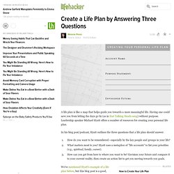 Create a Life Plan by Answering Three Questions