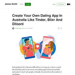 Create Your Own Dating App In Australia Like Tinder, Blixr And Dilooni