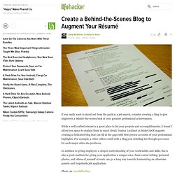 Create a Behind-the-Scenes Blog to Augment Your Résumé