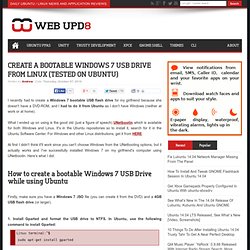 Create A Bootable Windows 7 USB Drive From Linux (Tested On Ubuntu)