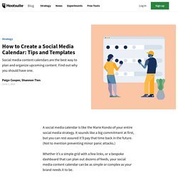 How to Create a Social Media Content Calendar: Tips and Templates